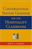 Conversational Spanish Grammar for the Hospitality Classroom