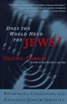 Does the World Need the Jews?: Rethin...