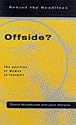 Offside?: The Position of Women in Football (Behind the Headlines)