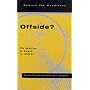 Offside?: The Position of Women in Football (Behind the Headlines)