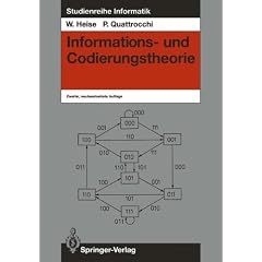 Informations- und Codierungstheorie. Mathematische Grundlagen der Daten-Kompression und -Sicherung in diskreten Kommunikationssystemen (Studienreihe Informatik)