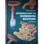 Introduction to Mushroom Hunting