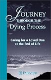 Journey Through the Dying Process: Caring for a Loved One at the End of Life