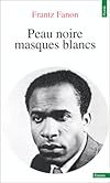 Peau Noire / Masques Blancs