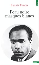 Peau Noire / Masques Blancs