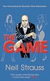 The Game: Penetrating the Secret Society of Pickup Artists