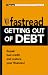 Getting Out of Debt: Repair Bad Credit and Restore Your Finances! (Fastread)