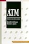 Atm: Theory and Application (Mcgraw-Hill Series on Computer Communications)
