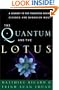 The Quantum and the Lotus: A Journey to the Frontiers Where Science and Buddhism Meet