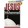 Jesus and Muhammed: Profound Differences and Surprising Similarities by  Mark A. Gabriel