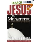 Click here to buy Jesus and Muhammed: Profound Differences and Surprising Similarities by  Mark A. Gabriel.