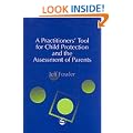 A Practitioner's Tool for Child Protection and the Assessment of Parents