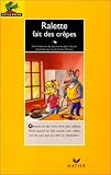 Ralette fait des crêpes, 6-7 ans