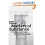 Matters of Substance: Drugs - And Why Everyone's a User (Allen Lane Science)