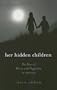 Her Hidden Children: The Rise of Wicca and Paganism in America (Pagan Studies Series)