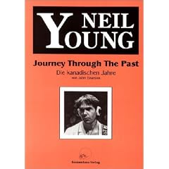 Neil Young. Journey through the Past: Die kanadischen Jahre