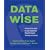 Data Wise: A Step-by-Step Guide to Using Assessment Results to Improve Teaching And Learning
