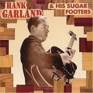 Hank Garland - Hank Garland & His Sugar Footers - Zortam Music