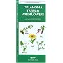 Oklahoma Trees and Wildflowers : An Introduction to Familiar Species (Pocket Naturalist - Waterford Press) (State Nature Guides)
