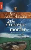 Der Austernm&ouml;rder: Kriminalroman - Kari K&ouml;ster-L&ouml;sche