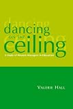 Dancing on the Ceiling: A Study of Women Managers in Education (1-Off)