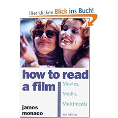 How to Read a Film: The World of Movies, Media, Multimedia - Language, History, Theory