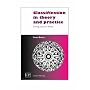 Classification in Theory and Practice: Sorting Out Your Library (Chandos Series for Information Professionals)