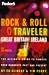 Rock & Roll Traveler Great Britain and Ireland, 1st Edition: The Ultimate Guide to Famous Rock Hangouts Past and Present (Fodor's Rock & Roll Travellers Great Britain and Ireland)