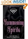 Summoning Spirits: The Art of Magical Evocation (Llewellyn's Practical Magick)