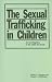 Book The Sexual Trafficking in Children: An Investigation of the Child Sex Trade
