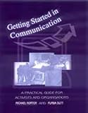cover of Getting Started in Communication: A Practical Guide for Activists and Organisations