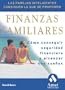 Finanzas familiares: Como conseguir seguridad financiera y alcanzar sus suenos