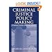 Criminal Justice Policy Making: Federal Roles and Processes