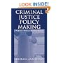Criminal Justice Policy Making: Federal Roles and Processes