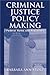 Criminal Justice Policy Making: Federal Roles and Processes