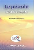 Le p�trole : Au-del� du mythe