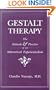 Gestalt Therapy: The Attitude and Practice of an Atheoretical Experientialism