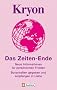 Kryon - Das Zeiten-Ende: Neue Informationen f�r pers�nlichen Frieden - Botschaften gegeben und empfangen in Liebe