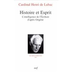 Histoire et Esprit : L'Intelligence de l'Ecriture d'apr�s Orig�ne