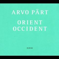 Arvo P�rt : Orient & Occident