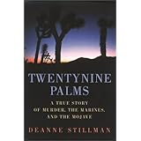 twentynine palms a true story of murder marines and the mojave