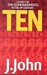 Ten: Living the Ten Commandments in the 21st Century