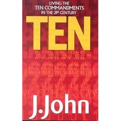 Ten: Living the Ten Commandments in the 21st Century