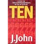 Ten: Living the Ten Commandments in the 21st Century