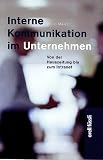 Interne Kommunikation im Unternehmen: Von der Hauszeitung bis zum Intranet
