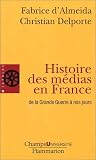 Histoire des médias en France de la Grande Guerre à nos jours
