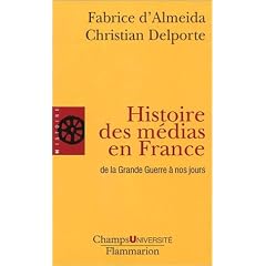 Histoire des m�dias en France - de la Grande Guerre � nos jours