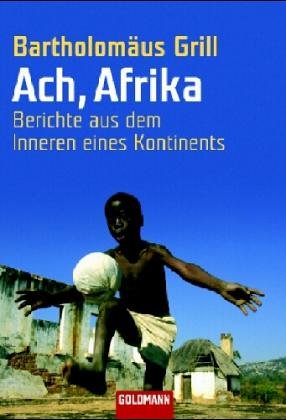 City Travel Guides Discounted  Bücher : Ach, Afrika: Berichte aus dem Inneren eines Kontinents