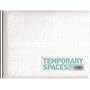Temporary Spaces