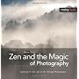 Zen and the Magic of Photography: Learning to See &hellip by Wayne Rowe